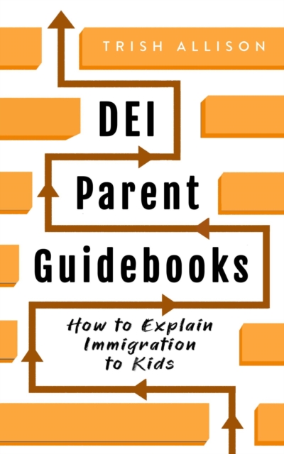 How to Explain Immigration to Kids