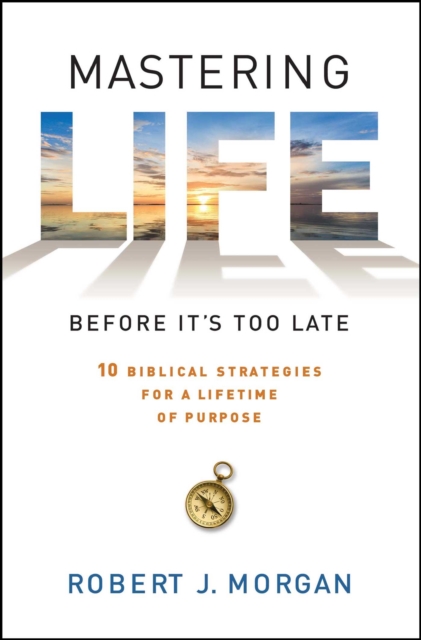 Mastering Life Before It's Too Late