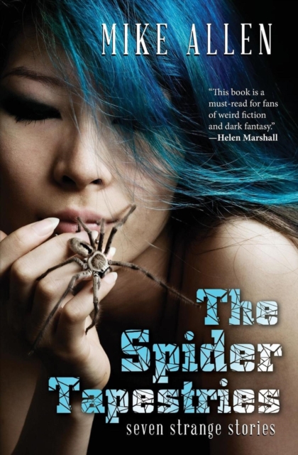 Spider Tapestries: Seven Strange Stories