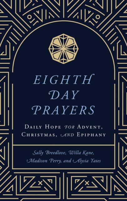Eighth Day Prayers (Volume 1)