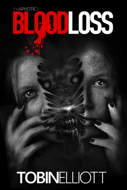 Blood Loss: The Third Book of the Aphotic