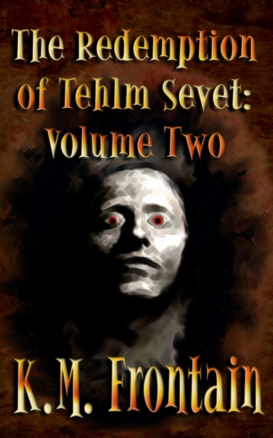 Redemption of Tehlm Sevet: Volume Two