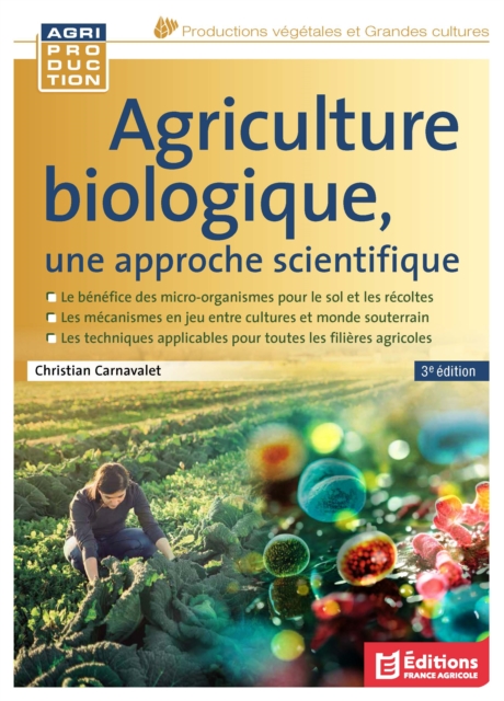 Agriculture biologique, une approche scientifique, 3e édition