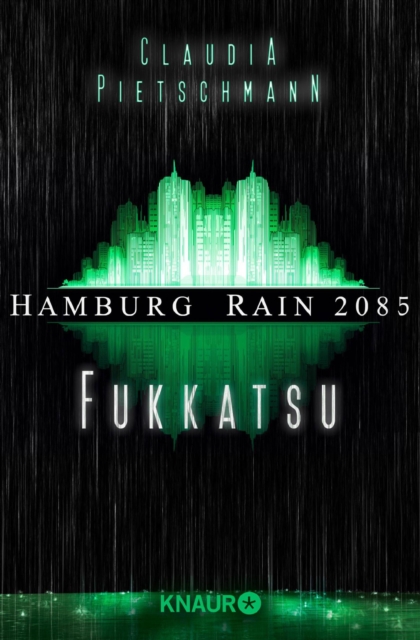 Hamburg Rain 2085. Fukkatsu