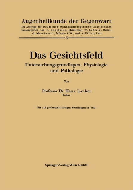 Das Gesichtsfeld Untersuchungsgrundlagen, Physiologie und Pathologie