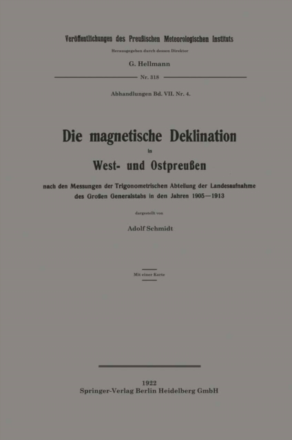 Die magnetische Deklination in West- und Ostpreußen nach den Messungen der Trigonometrischen Abteilung der Landesaufnahme des Großen Generalstabs in den Jahren 1905–1913