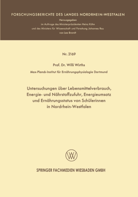 Untersuchungen über Lebensmittelverbrauch, Energie- und Nährstoffzufuhr, Energieumsatz und Ernährungsstatus von Schülerinnen in Nordrhein-Westfalen