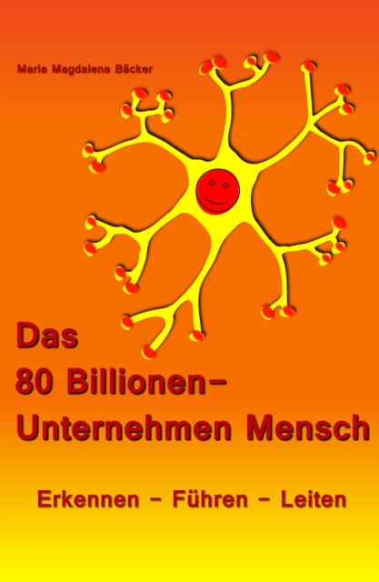 Das 80 Billionen-Unternehmen Mensch