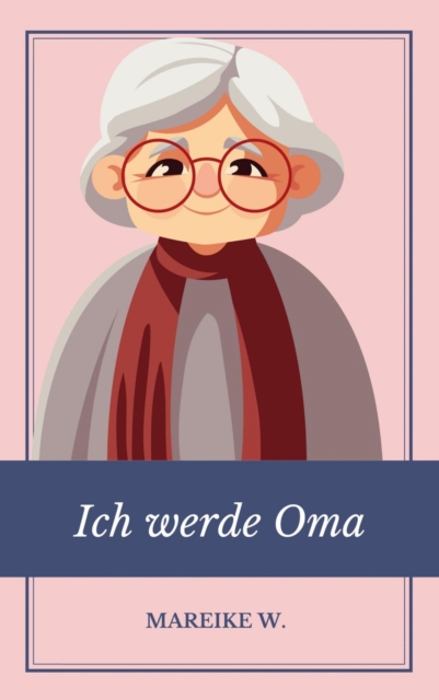 Ich werde Oma