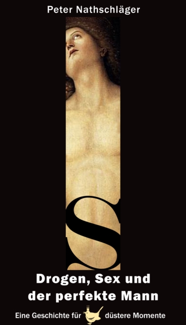 Drogen, Sex und der perfekte Mann