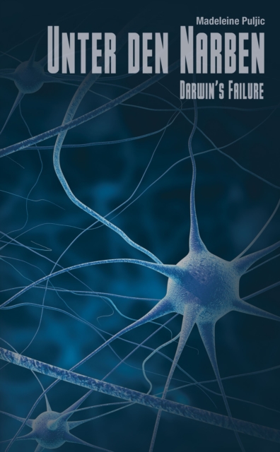Unter den Narben (Darwin's Failure 2)
