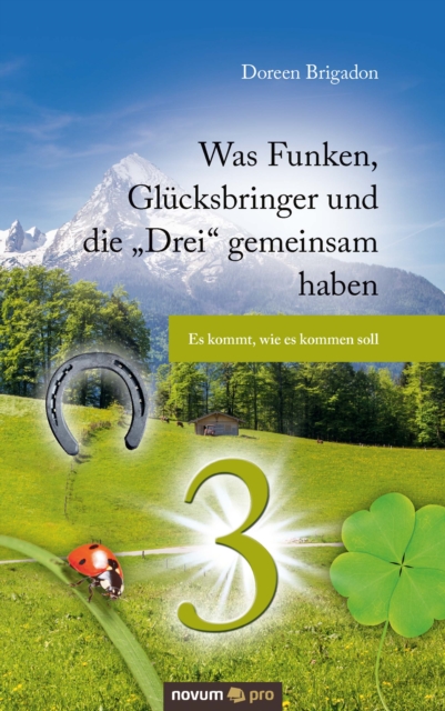 Was Funken, Glücksbringer und die "Drei" gemeinsam haben