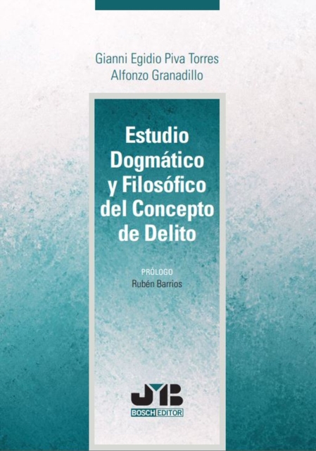 Estudio Dogmatico y Filosofico del Concepto de Delito