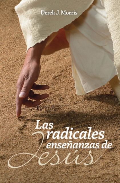 Las radicales ensenanzas de Jesus