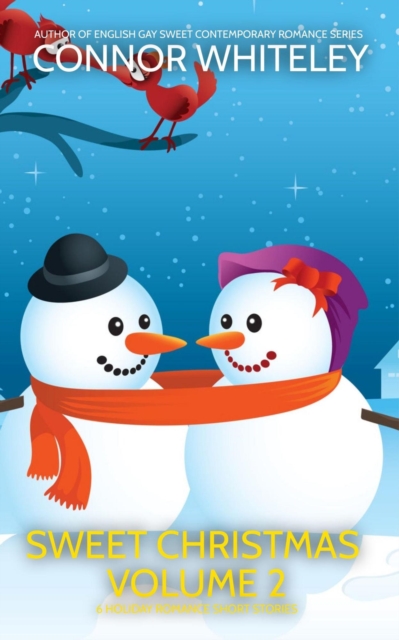 Sweet Christmas Volume 2: 6 Sweet Holiday Romance Short Stories