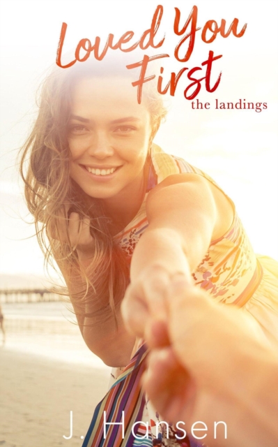 Loved You First: One Sweet Summer