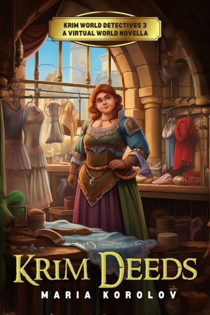 Krim Deeds: A Krim Virtual World Novella