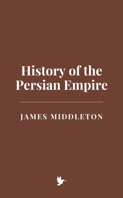 History of the Persian Empire