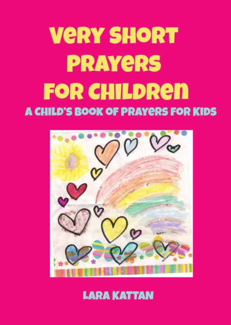 Very Short Prayers for Children: A Child's Book of Prayers for Kids