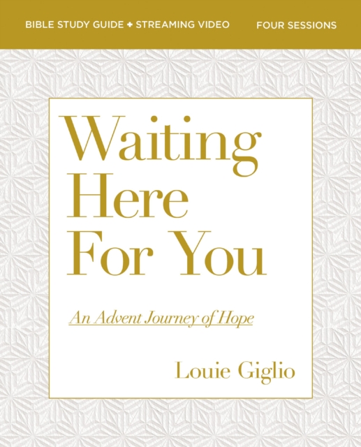 Waiting Here for You Bible Study Guide plus Streaming Video