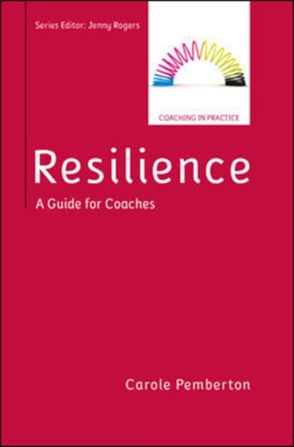 Resilience: A Practical Guide for Coaches