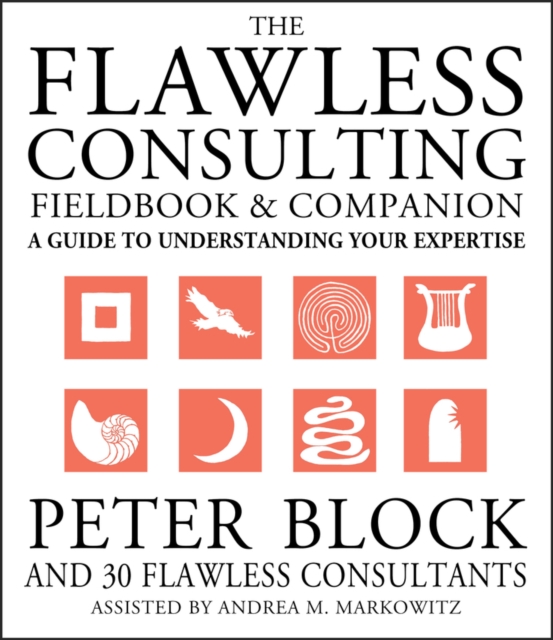 Flawless Consulting Fieldbook and Companion