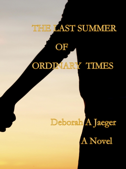 Last Summer of Ordinary Times