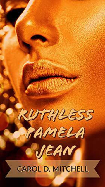 Ruthless Pamela Jean