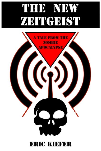 New Zeitgeist: A Tale From The Zombie Apocalypse