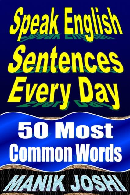 Speak English Sentences Every Day: 50 Most Common Words
