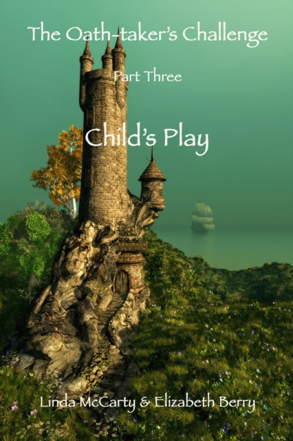 Child's Play - Part Three of The Oath-taker's Challenge