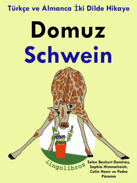 Turkce ve Almanca Iki Dilde Hikaye: Domuz - Schwein - Almanca Ogrenme Serisi