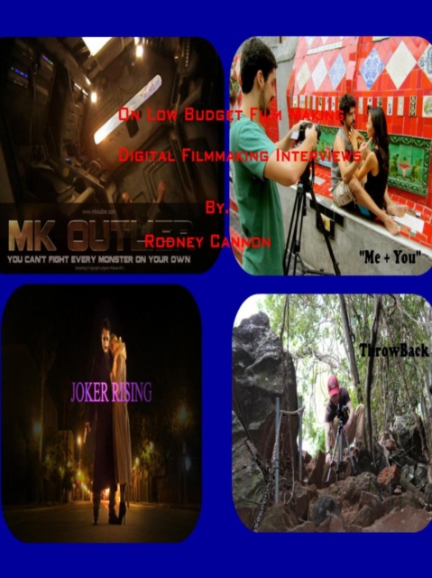 On Low Budget Film Making,Digital Film Making Interviews