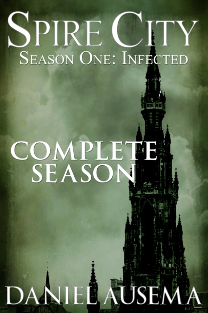 Spire City, Season One: Infected