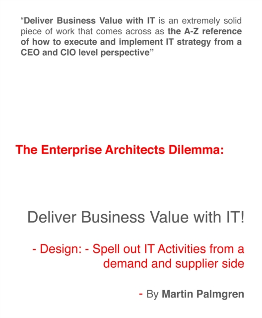 enterprise architects dilemma: Deliver business value with IT! - Design: Spell out IT activities from a demand and supplier side