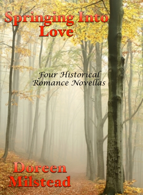 Springing Into Love: Four Historical Romance Novellas