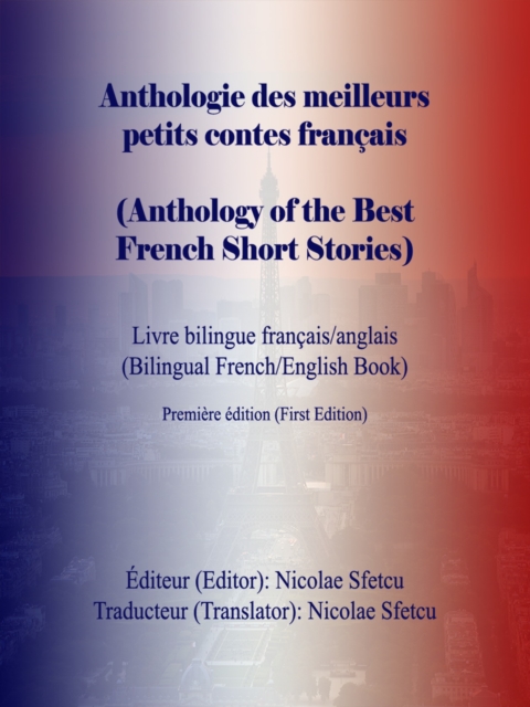 Anthologie des meilleurs petits contes francais (Anthology of the Best French Short Stories)