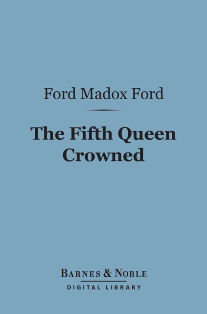 Fifth Queen Crowned (Barnes & Noble Digital Library)