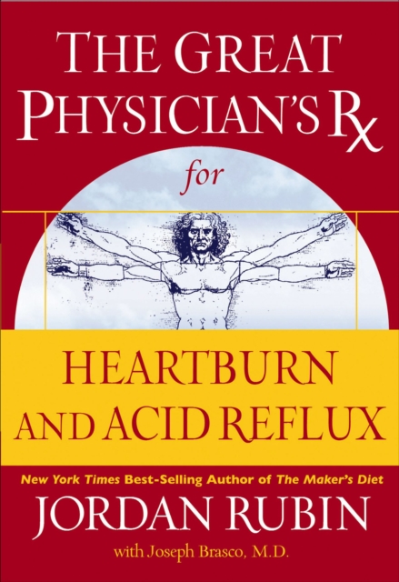 Great Physician's Rx for Heartburn and Acid Reflux