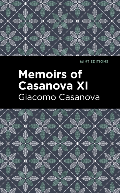 Memoirs of Casanova Volume XI