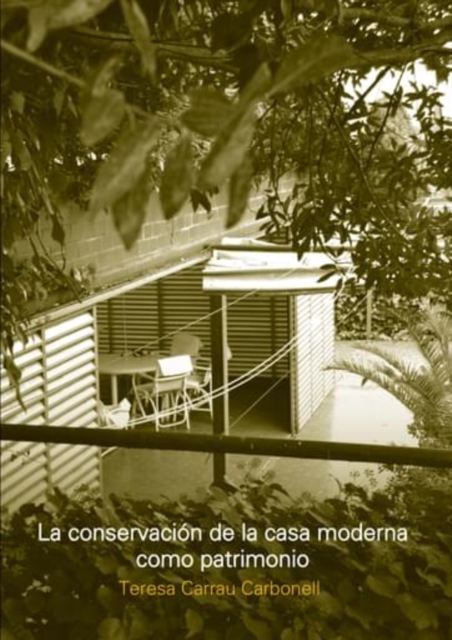 La conservacion de la casa moderna como patrimonio