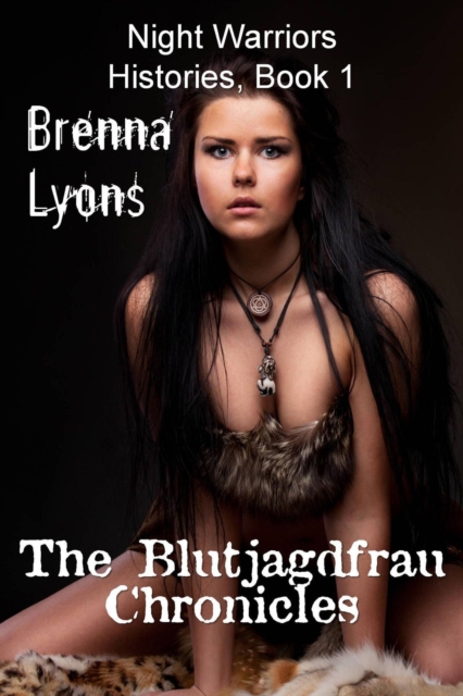 Blutjagdfrau Chronicles (Night Warriors, Histories #1)