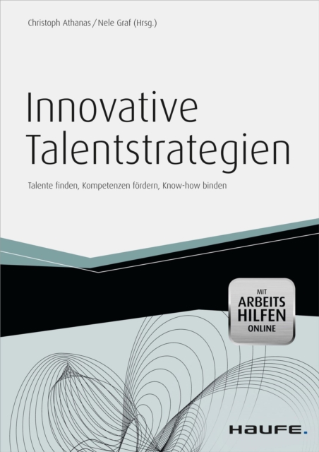 Innovative Talentstrategien - inkl.  Arbeitshilfen online