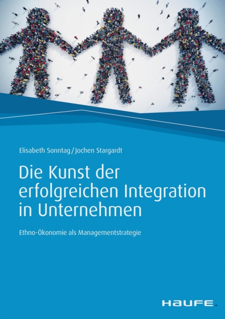 Die Kunst der erfolgreichen Integration in Unternehmen