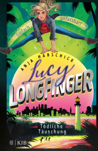 Lucy Longfinger – einfach unfassbar!:Tödliche Täuschung