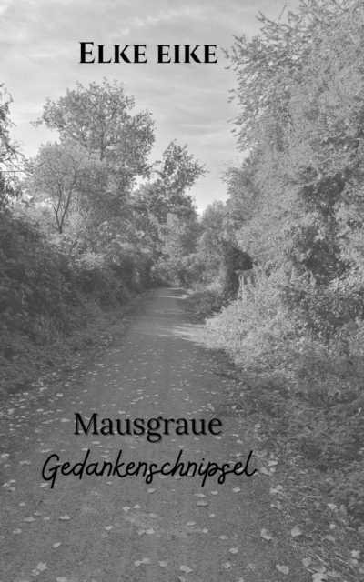Mausgraue Gedankenschnipsel