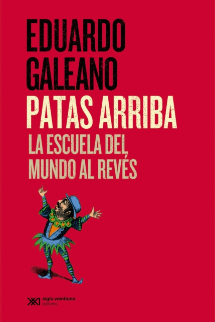 Patas arriba: La escuela del mundo al revés