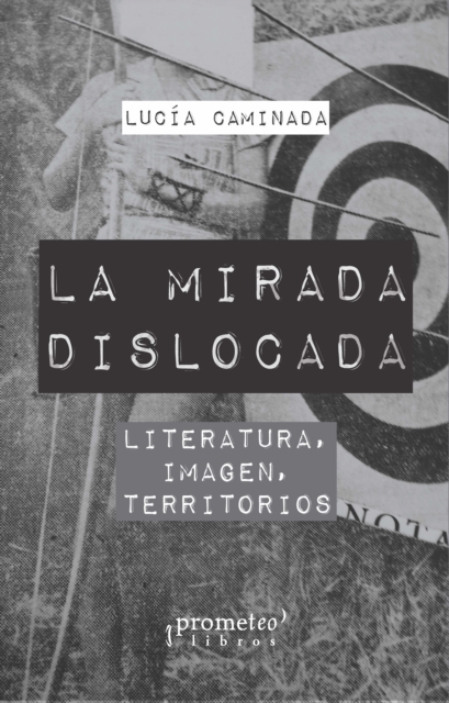 La mirada dislocada
