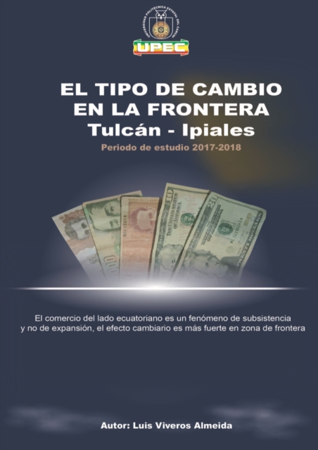 El tipo de cambio en la frontera Tulcán-Ipiales
