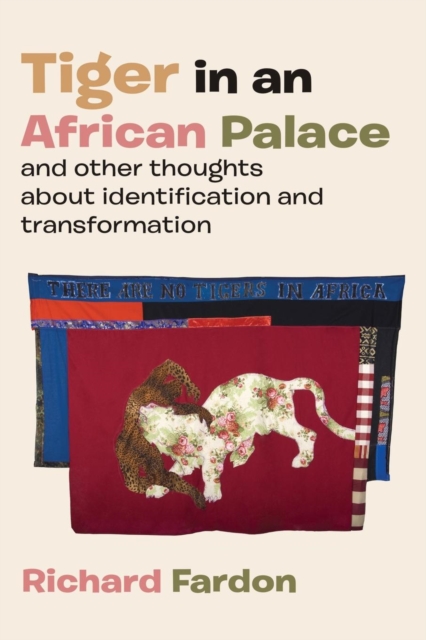 Tiger in an African palace, and other th